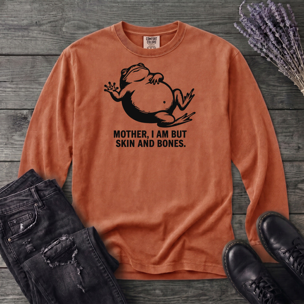 Mother I Am Skin And Bones Frog Long Sleeve T-Shirt