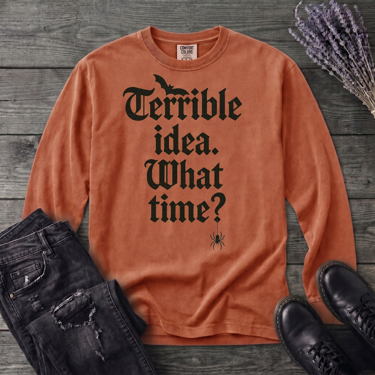 Terrible Idea What Time Long Sleeve T-Shirt