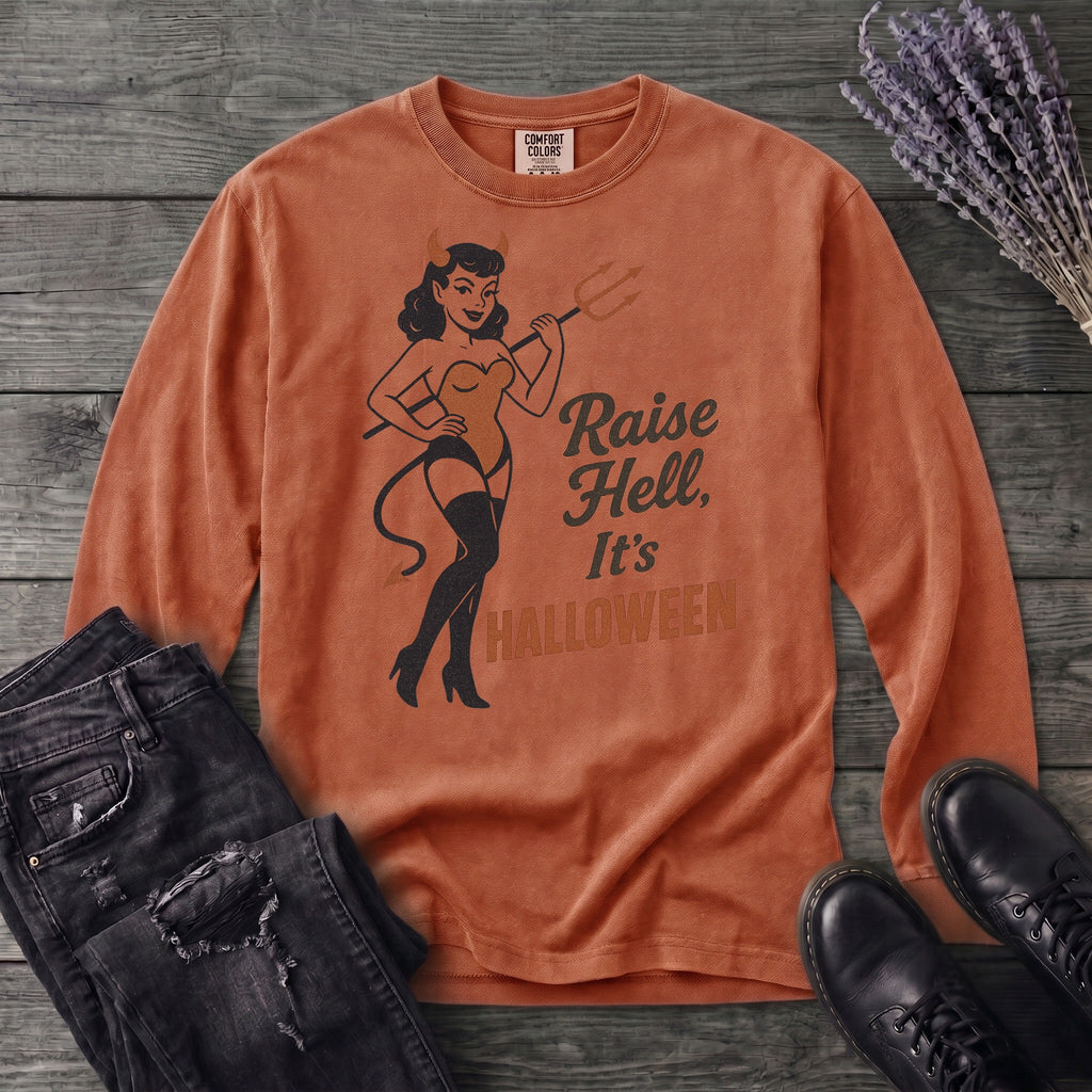 Raise Hell Its Halloween Long Sleeve T-Shirt