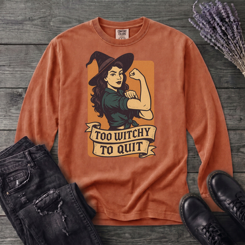 Too Witchy Long Sleeve T-Shirt