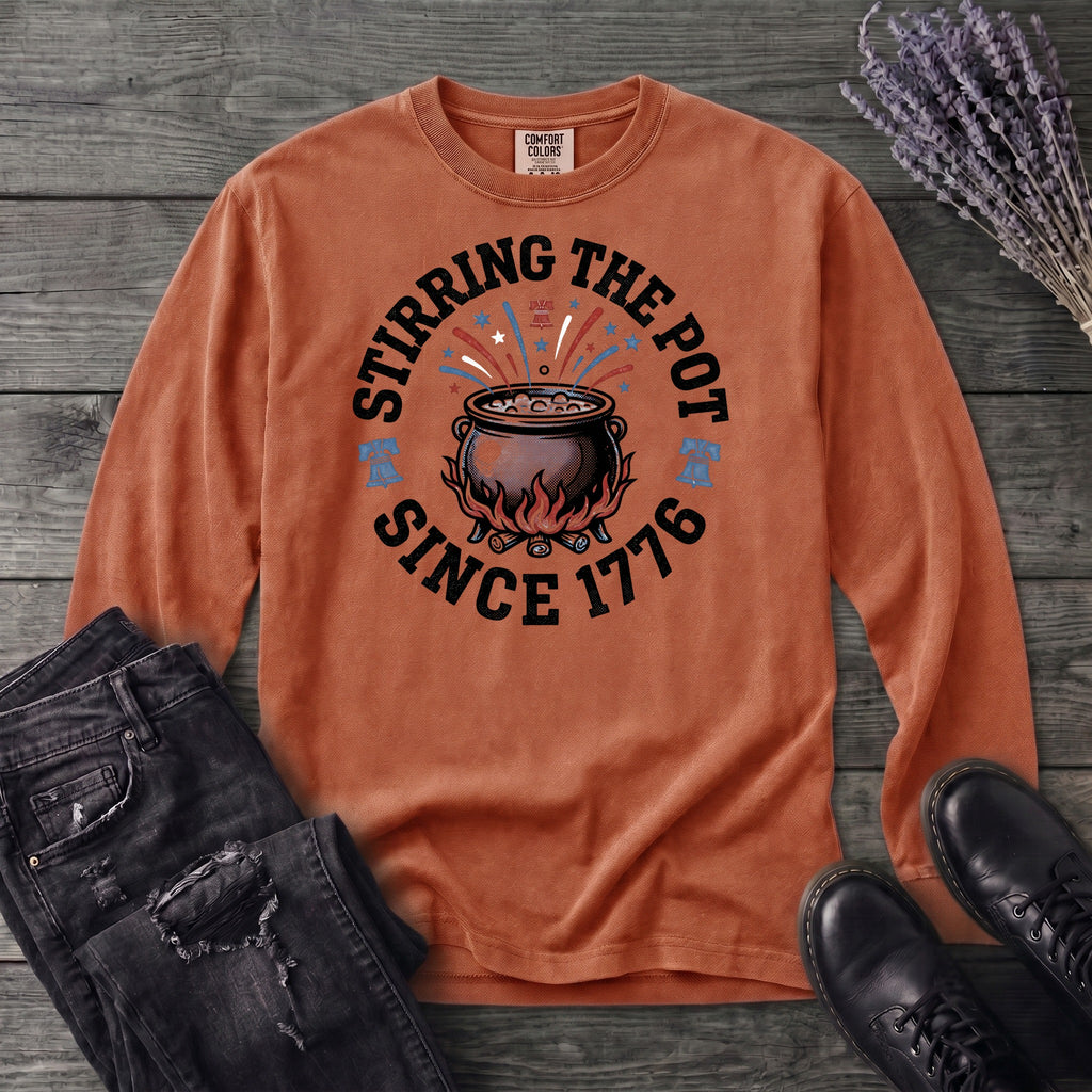Stirring The Pot Since 1776 Long Sleeve T-Shirt