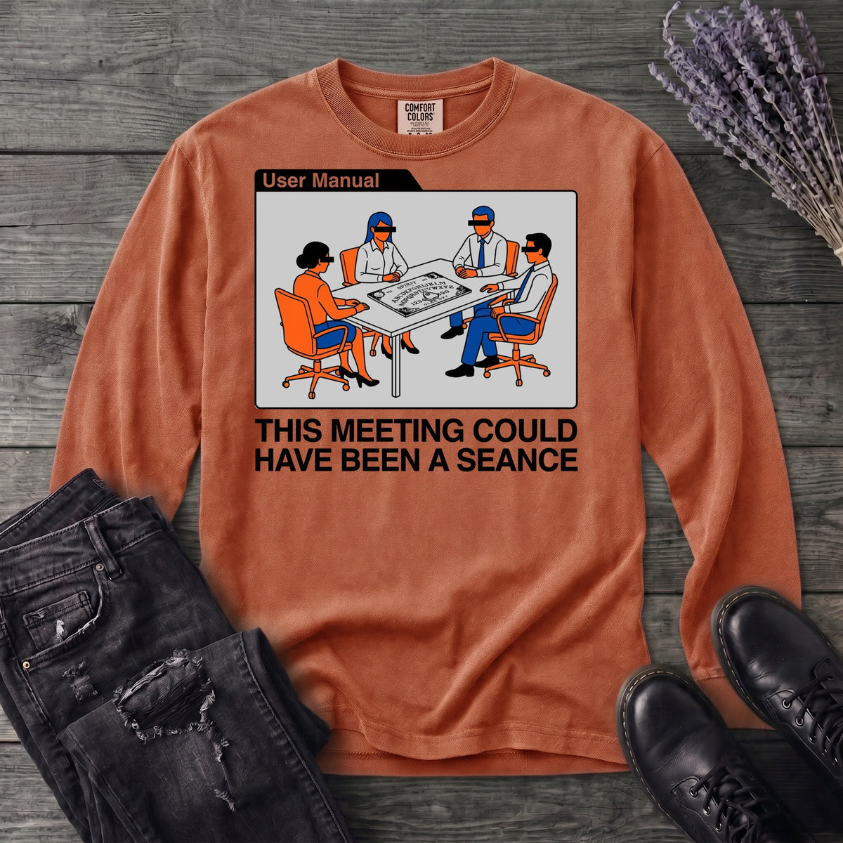 this meeting could have been a seance Long Sleeve T-Shirt