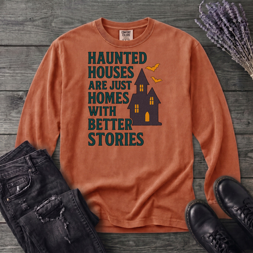 Homes With Better Stories Long Sleeve T-Shirt