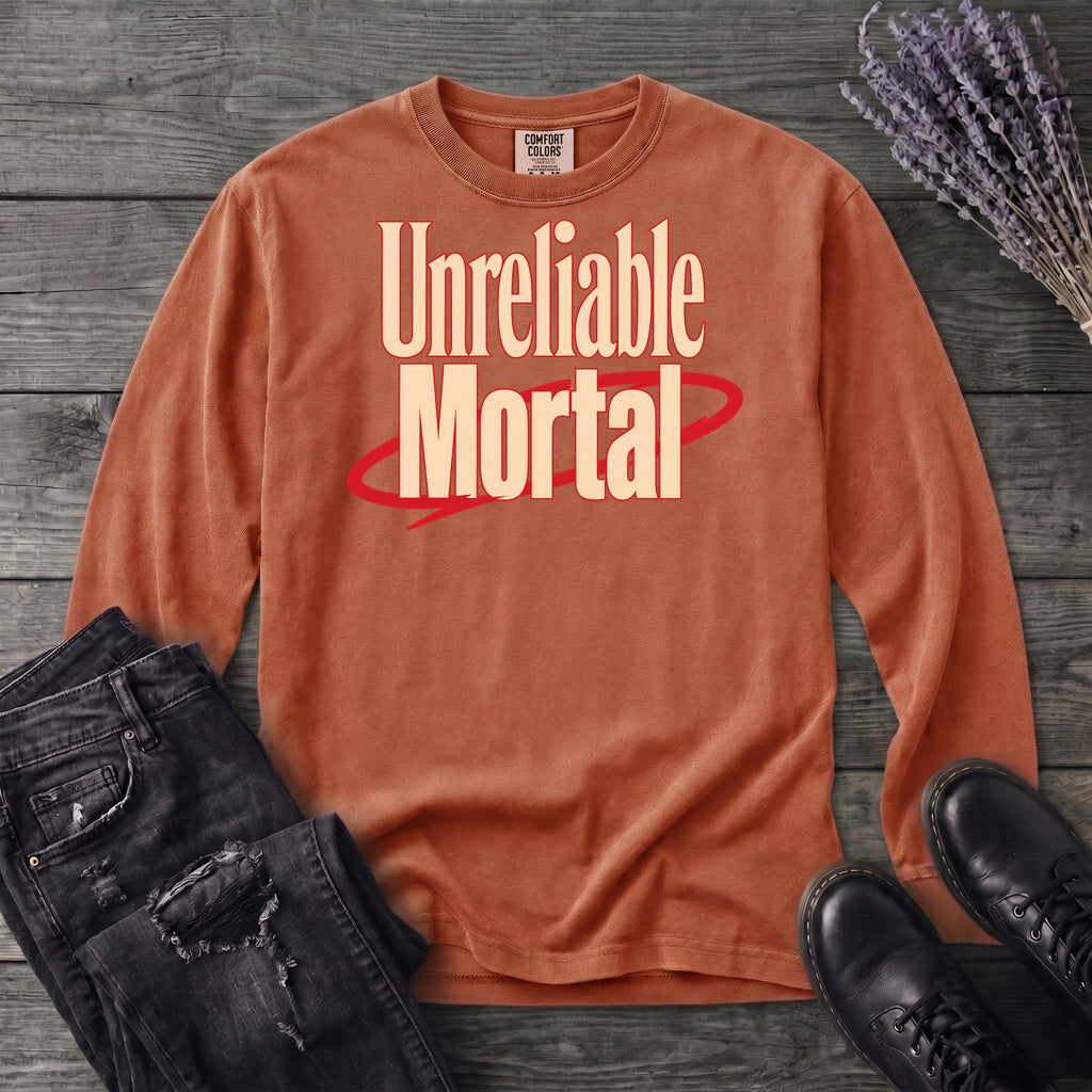 Unreliable Mortal Long Sleeve T-Shirt