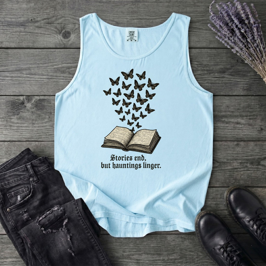 Stories End But Hautings Linger Tank Top