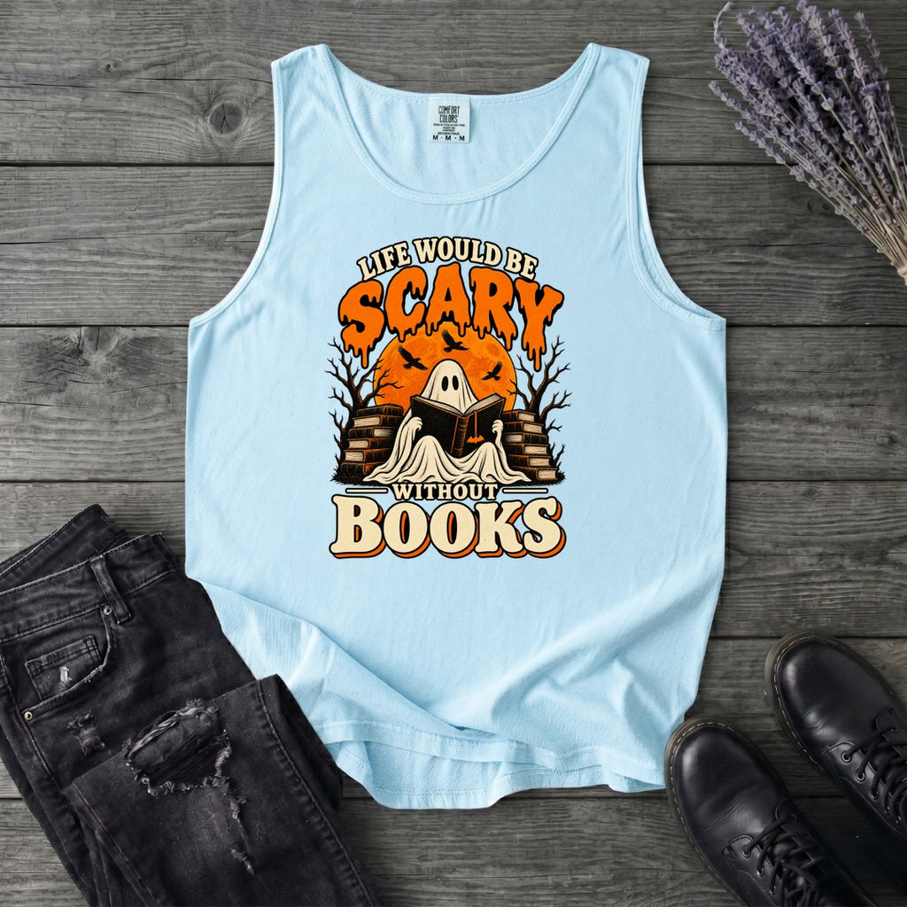 Life Would Be Scary Without Books Tank Top