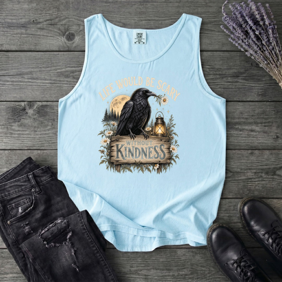 Life Would Be Scary Without Kindness Tank Top