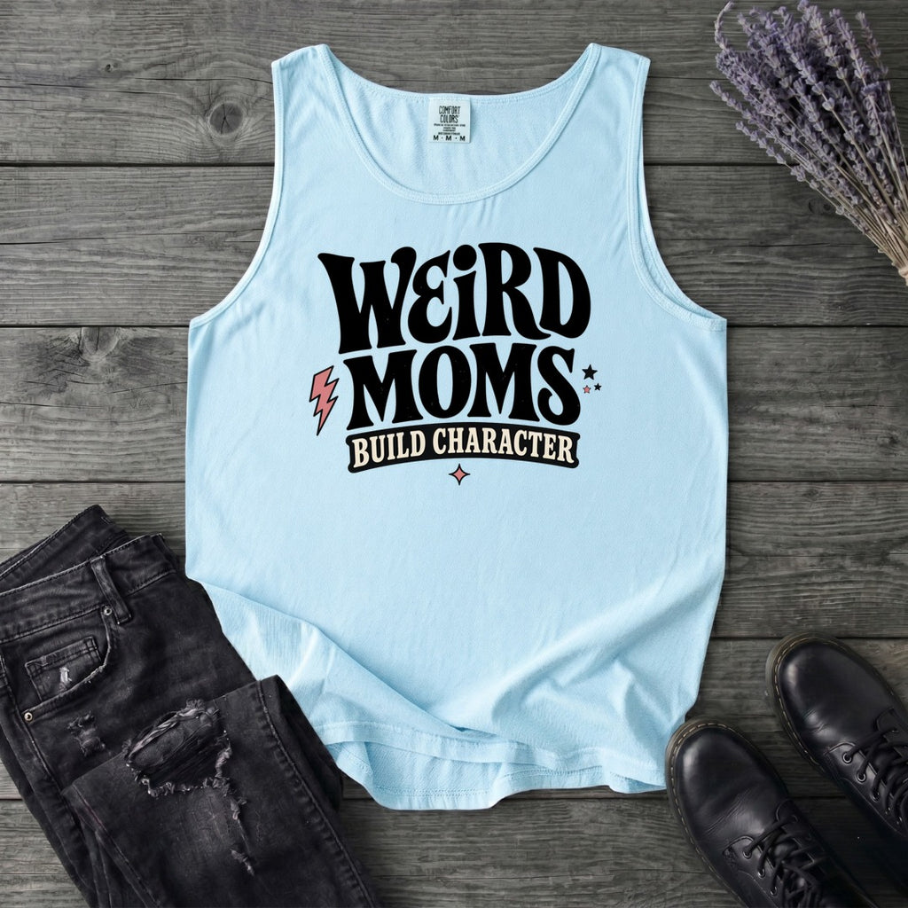 Weird Moms Build Character Tank Top