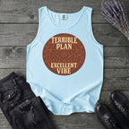 Terrible Plan Excellent Vibe Tank Top