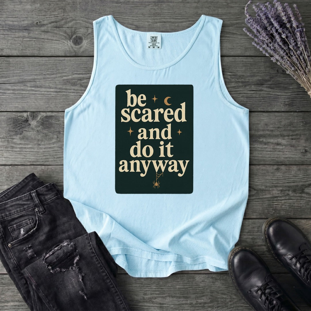 Be Scared and Do It Anyway Tank Top