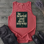Be Scared and Do It Anyway Tank Top