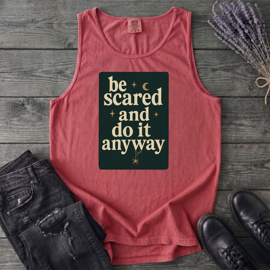 Be Scared and Do It Anyway Tank Top