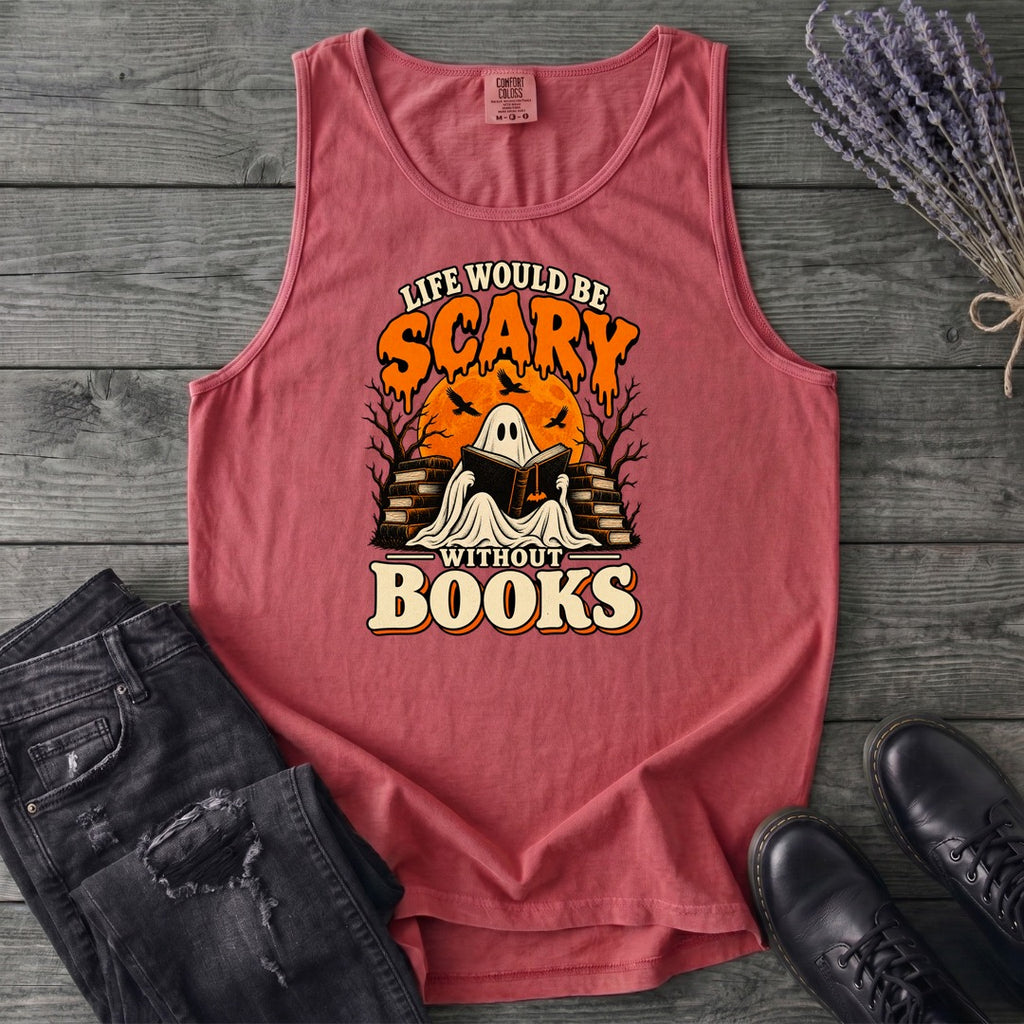 Life Would Be Scary Without Books Tank Top