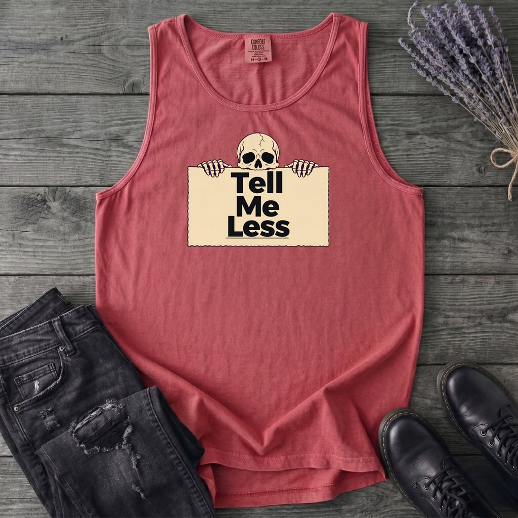 Tell Me Less Tank Top
