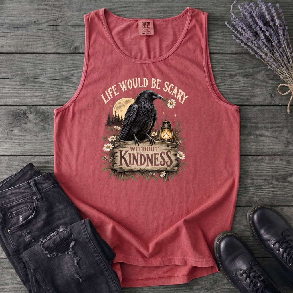 Life Would Be Scary Without Kindness Tank Top