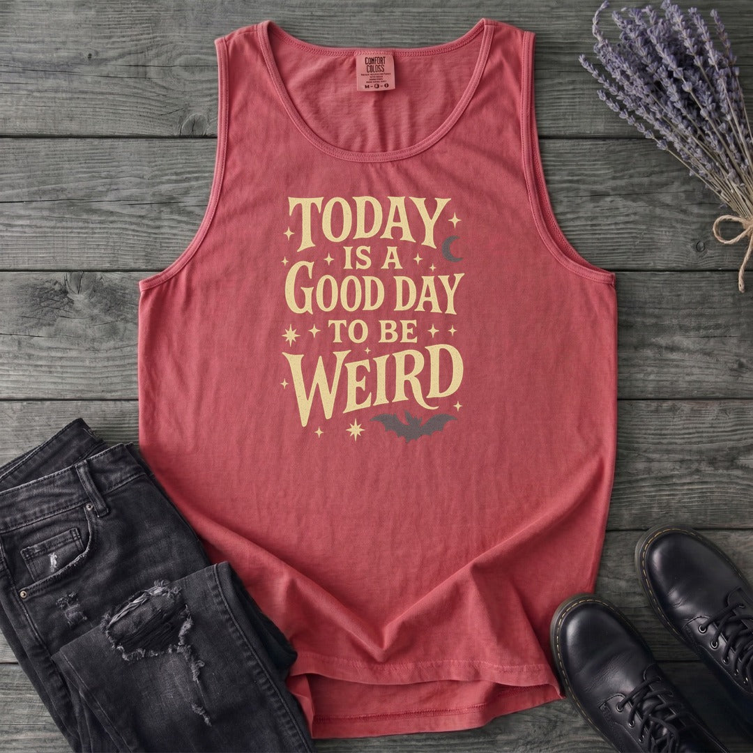 Today Is A Good Day To Be Weird Tank Top