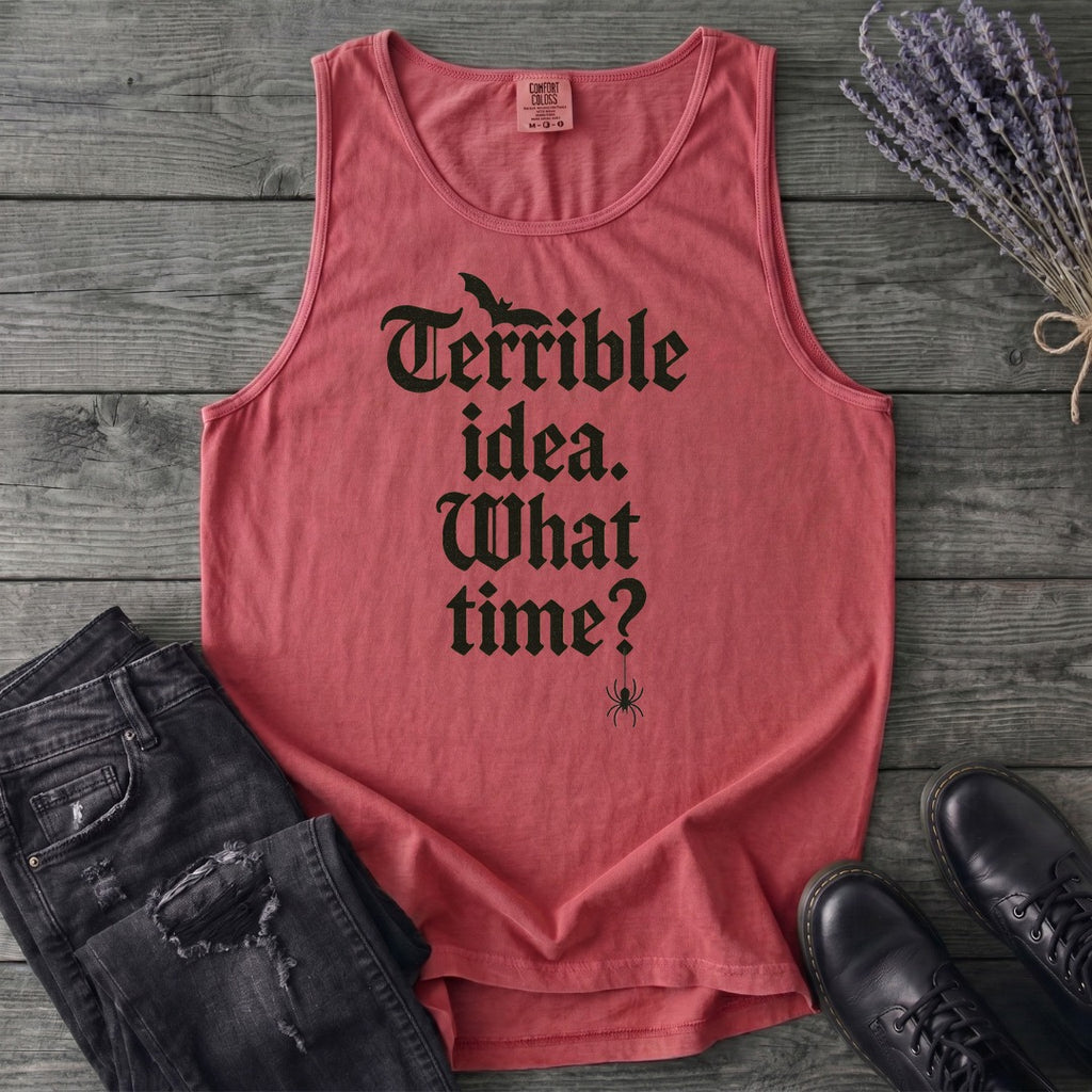 Terrible Idea What Time Tank Top