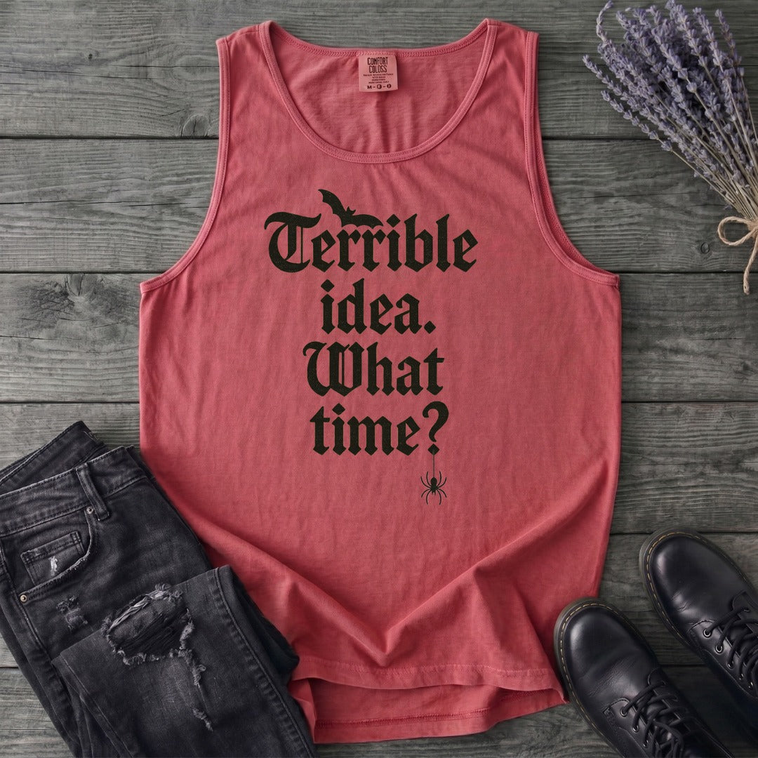 Terrible Idea What Time Tank Top