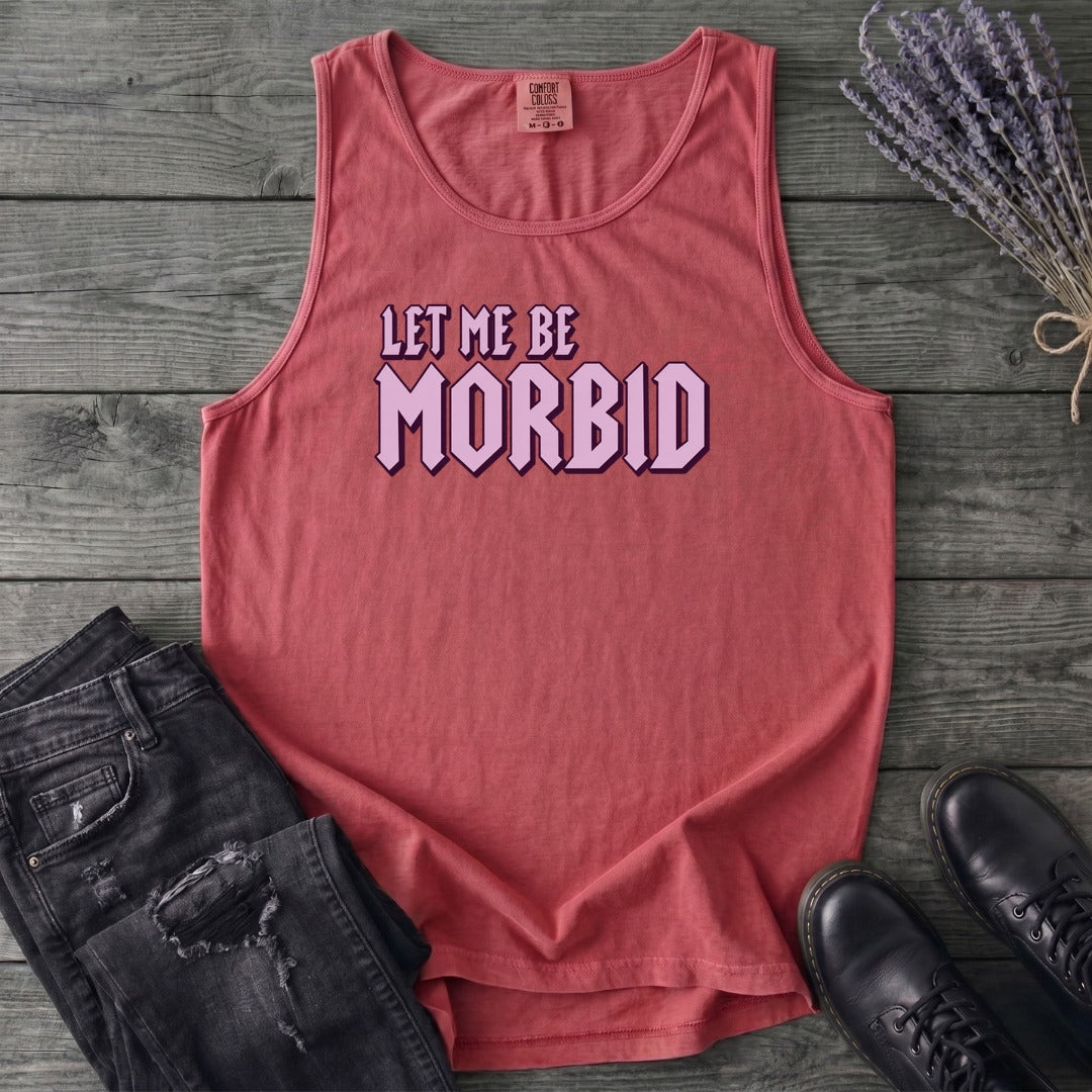 Let Me Be Morbid Tank Top