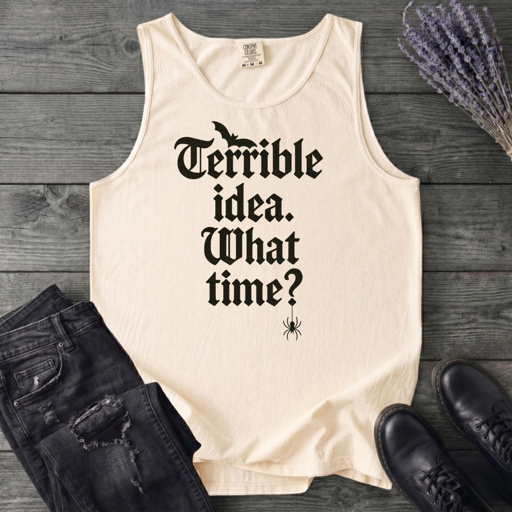Terrible Idea What Time Tank Top