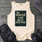 Be Scared and Do It Anyway Tank Top