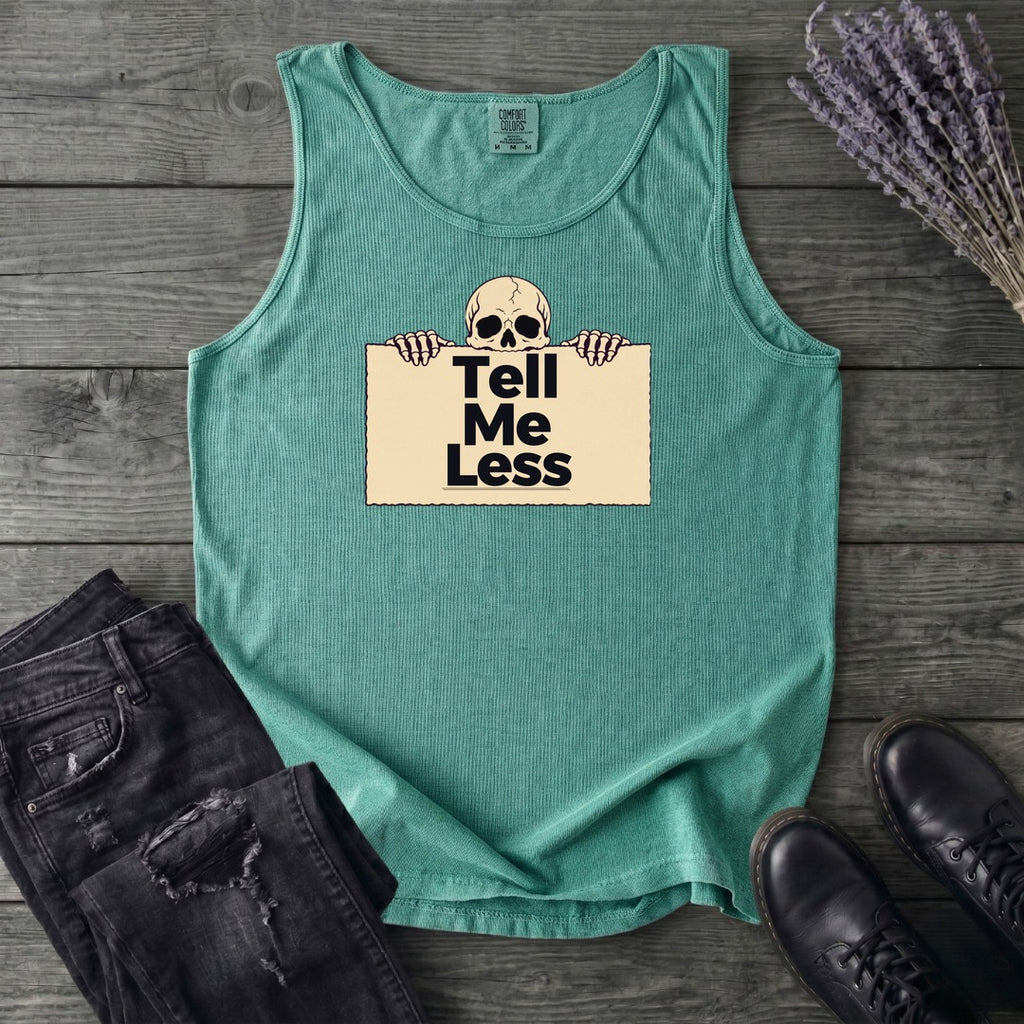 Tell Me Less Tank Top