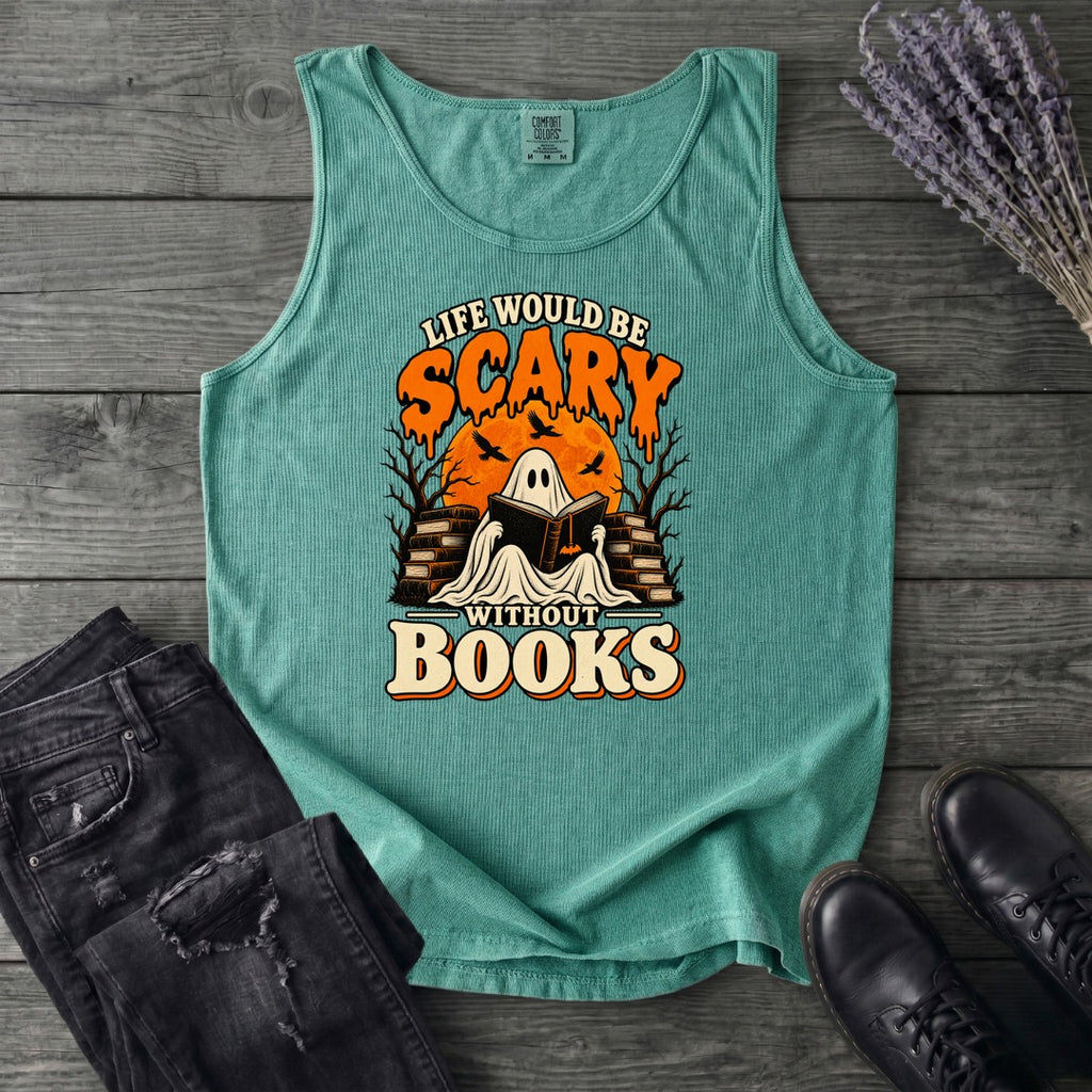 Life Would Be Scary Without Books Tank Top