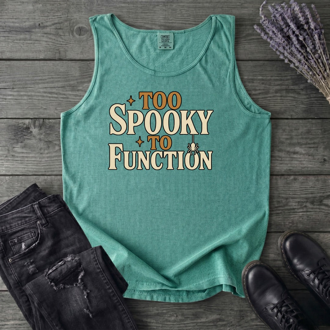 Too Spooky To Function Tank Top