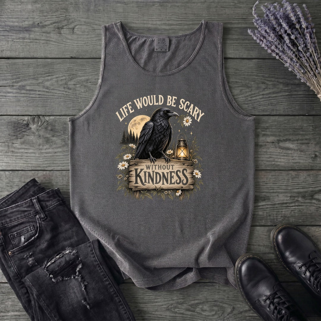 Life Would Be Scary Without Kindness Tank Top