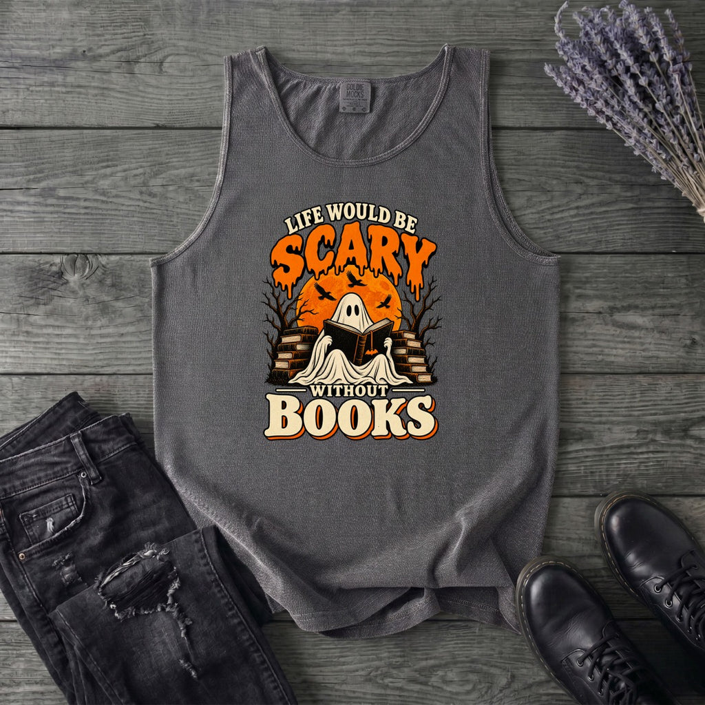 Life Would Be Scary Without Books Tank Top