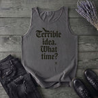 Terrible Idea What Time Tank Top