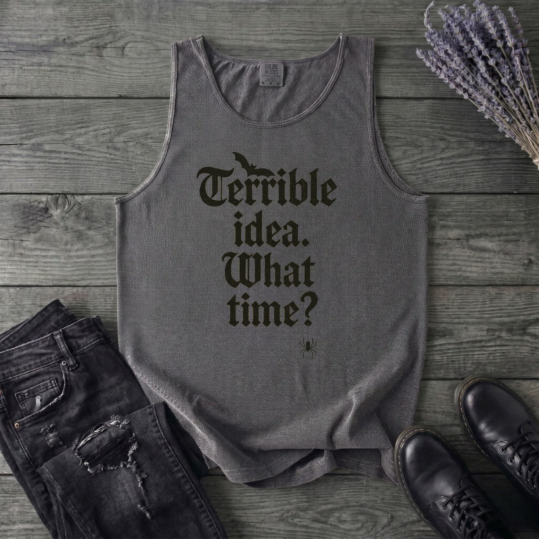 Terrible Idea What Time Tank Top
