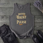Dressed To Haunt Not To Please Tank Top