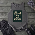 Be Scared and Do It Anyway Tank Top