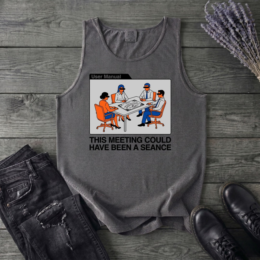 this meeting could have been a seance Tank Top