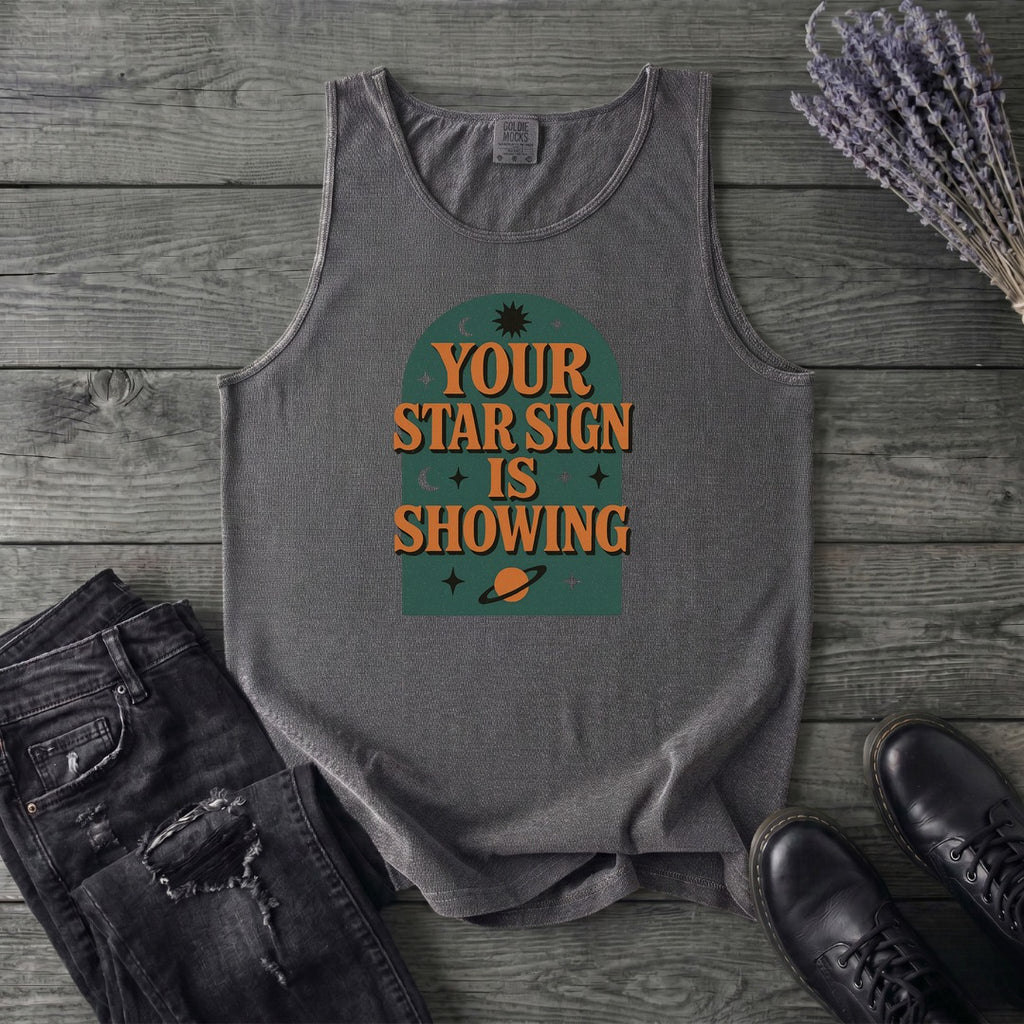 Your Star Sign Is Showing Tank Top