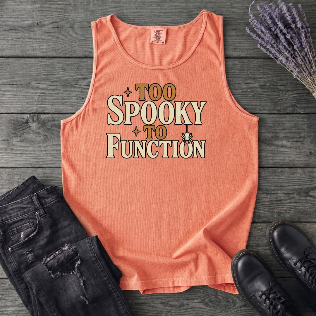 Too Spooky To Function Tank Top