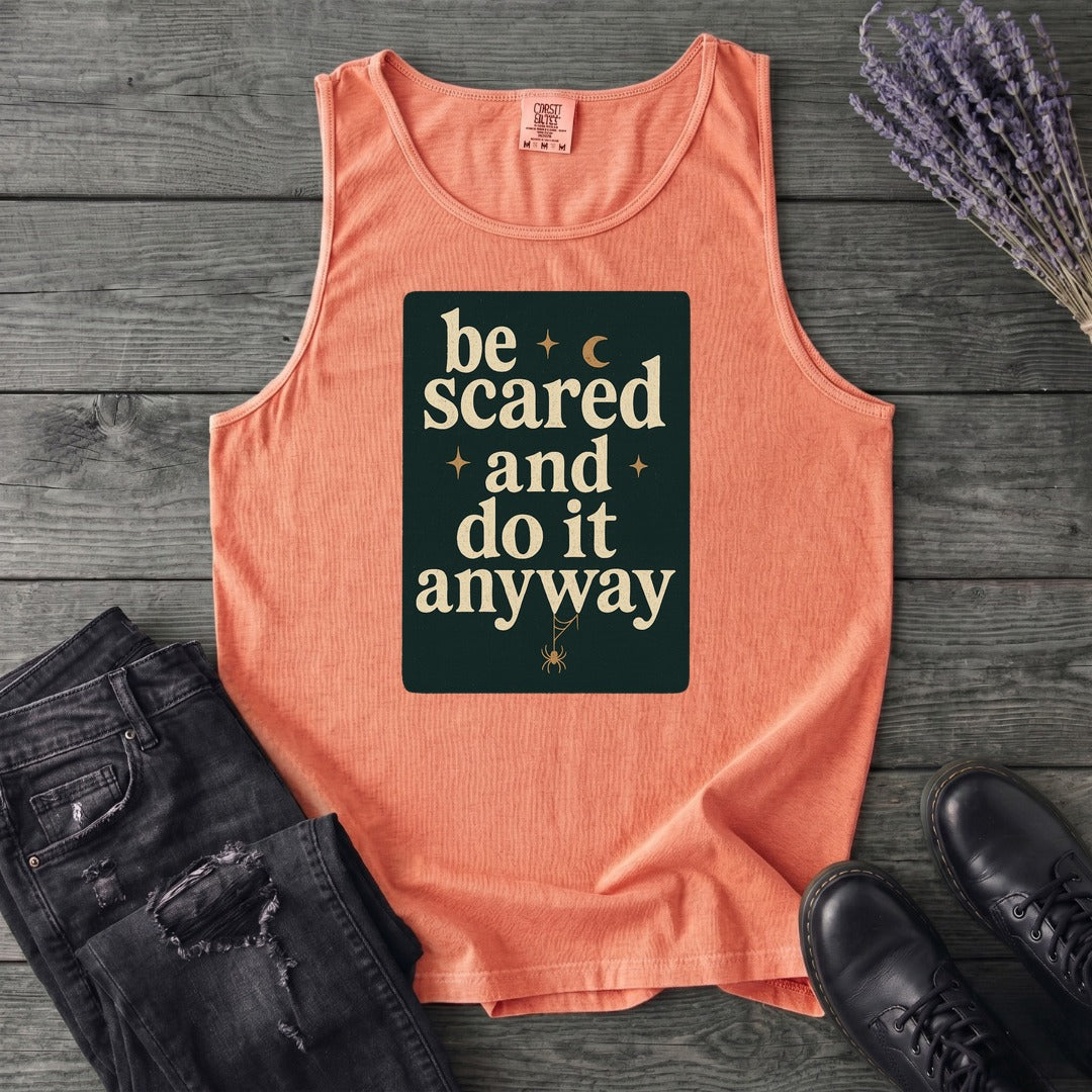 Be Scared and Do It Anyway Tank Top