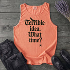 Terrible Idea What Time Tank Top