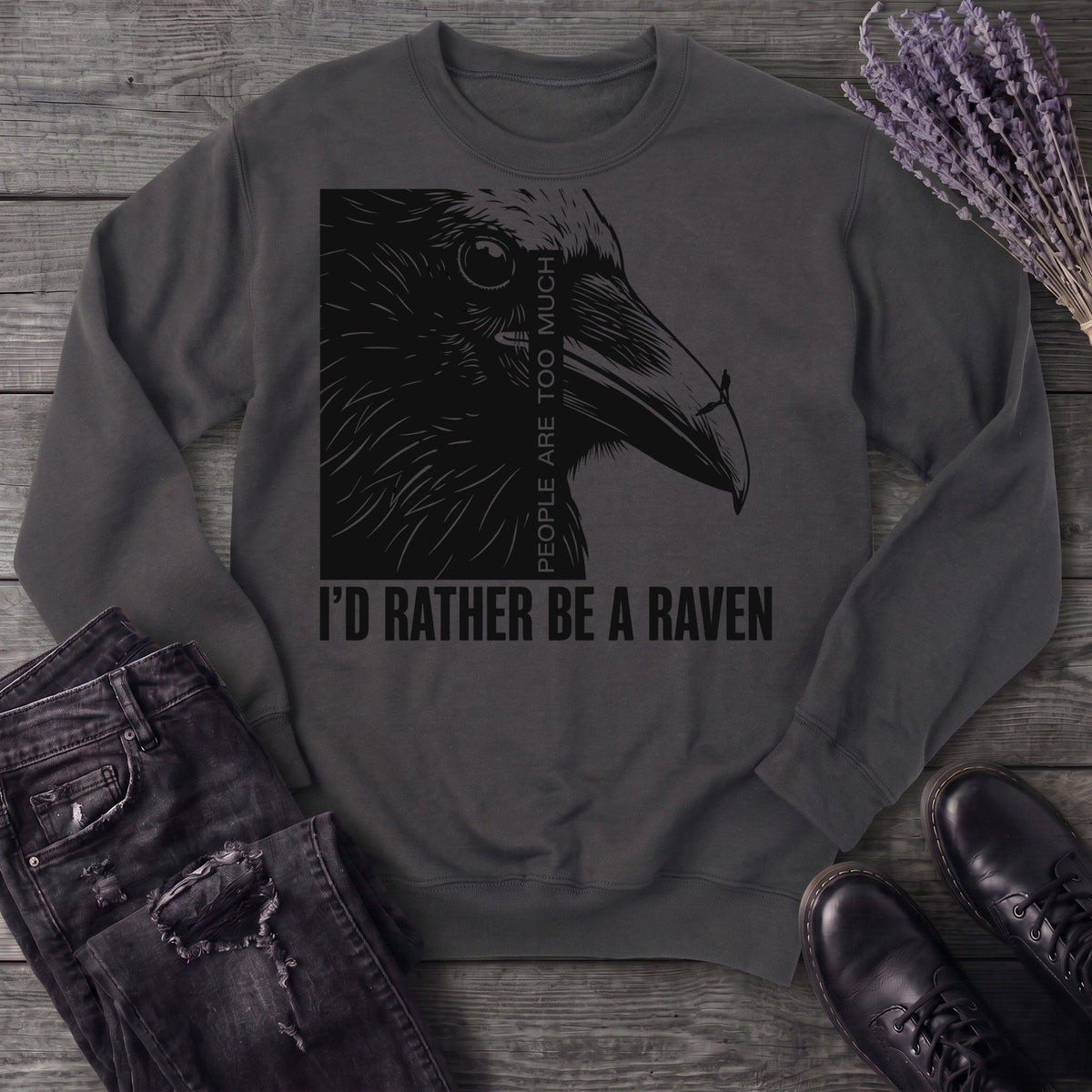 I'd Rather Be A Raven Sweatshirt