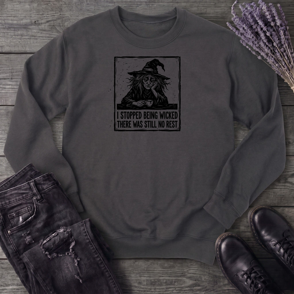 Stopped Being Wicked Sweatshirt