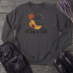 My Kind Of Chaos Sweatshirt
