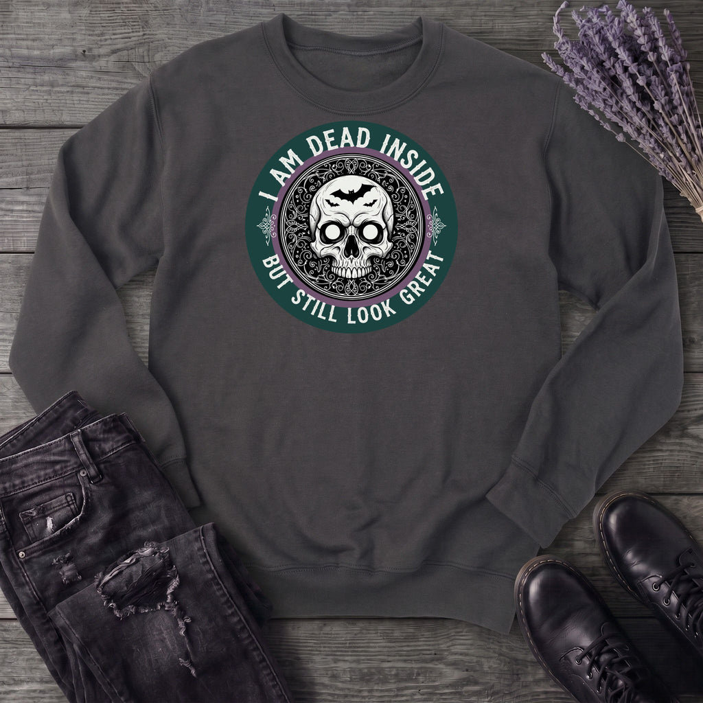 Im Dead Inside But Still Look Great Sweatshirt
