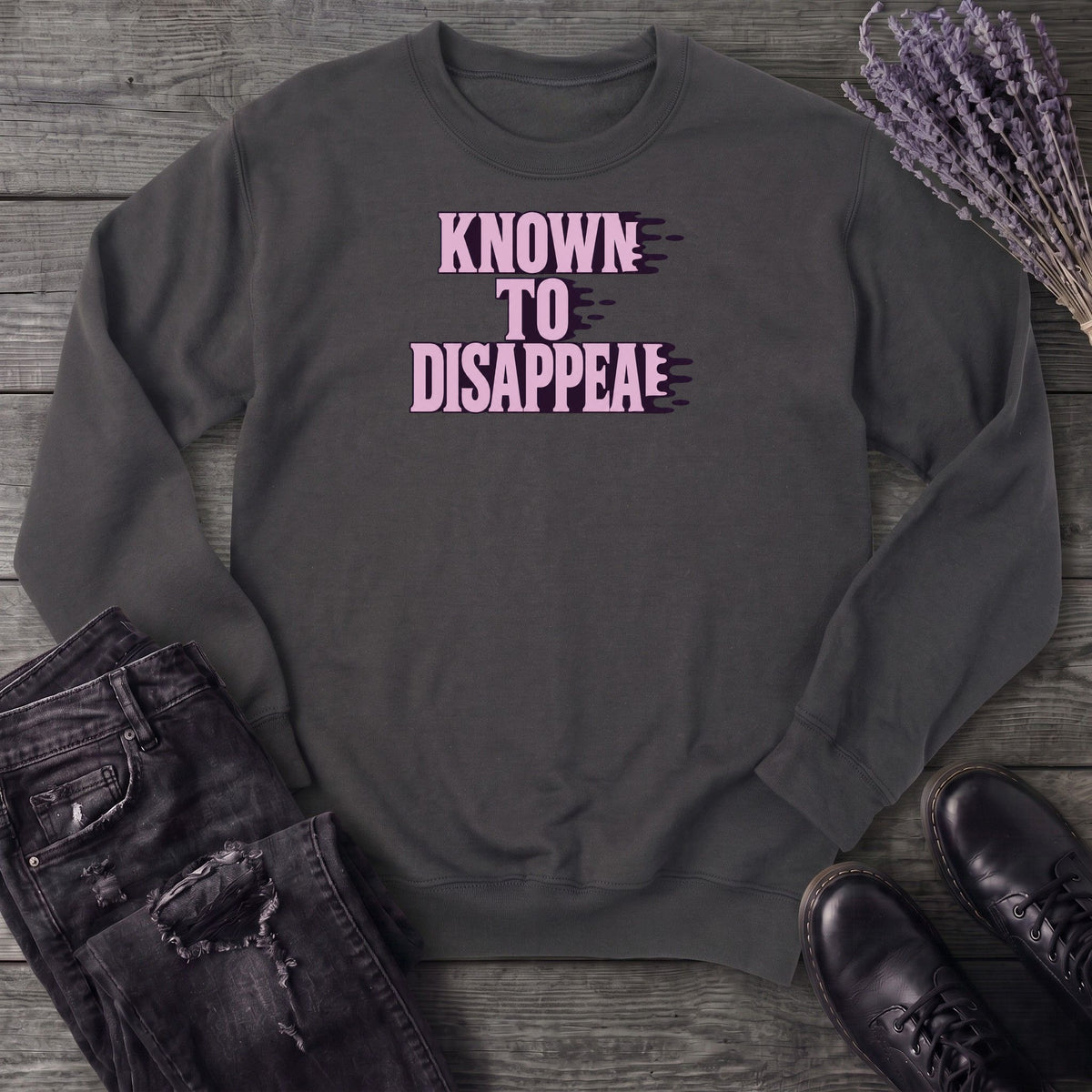 Known To Disappear Sweatshirt