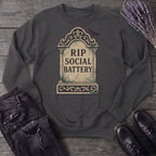 RIP Social Battery Sweatshirt