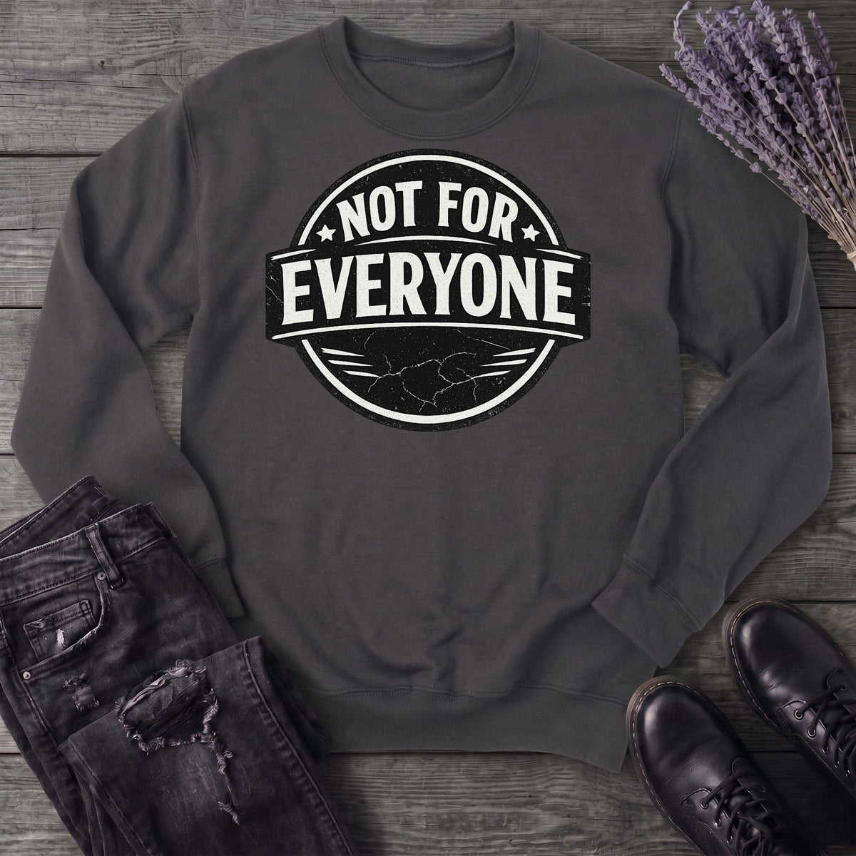 Not For Everyone Sweatshirt