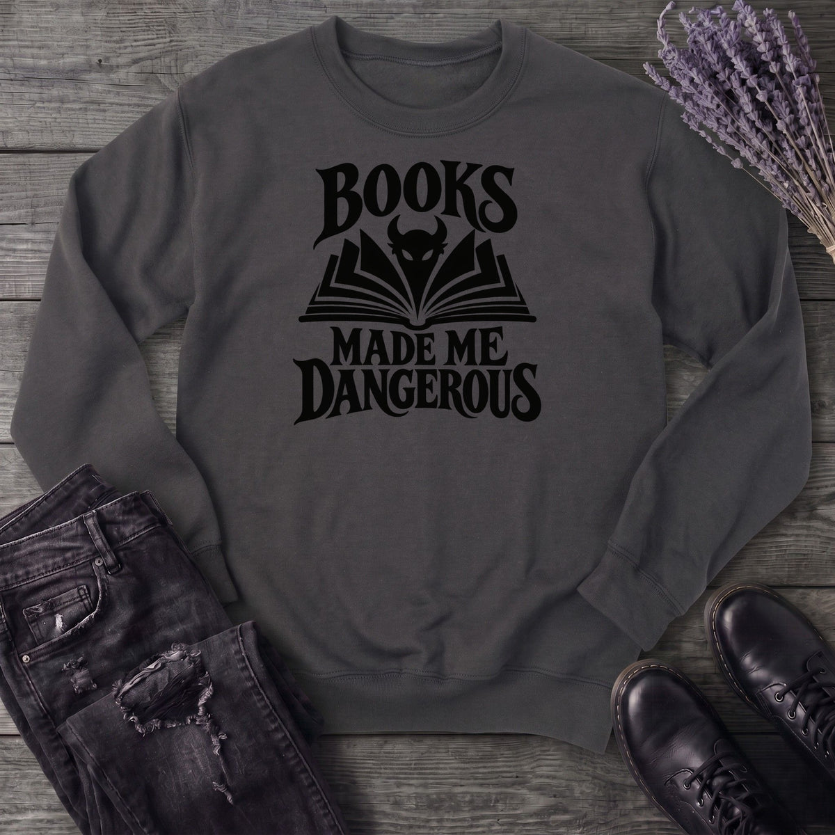 Books Made Me Dangerous Sweatshirt