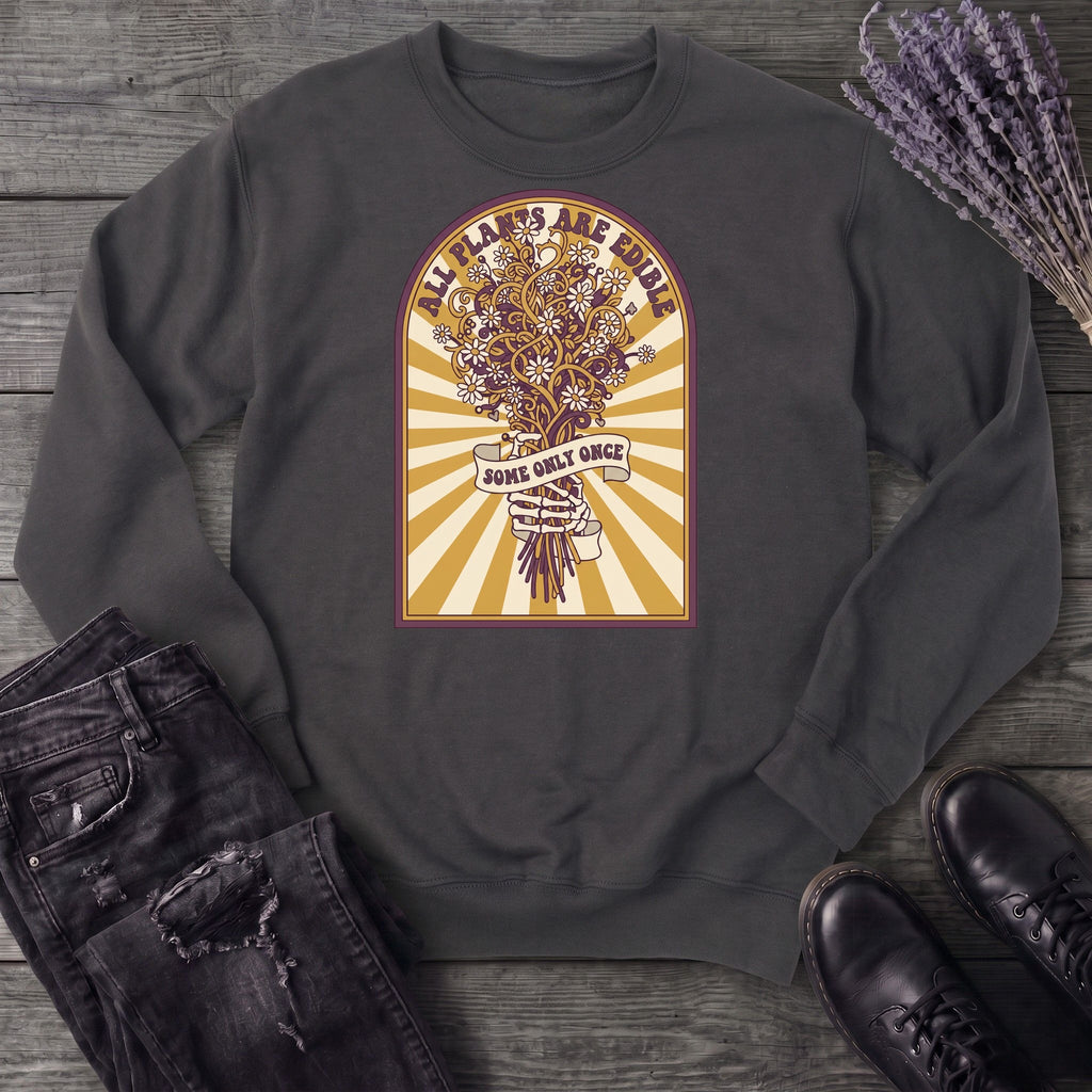 All Plants Are Edible Sweatshirt