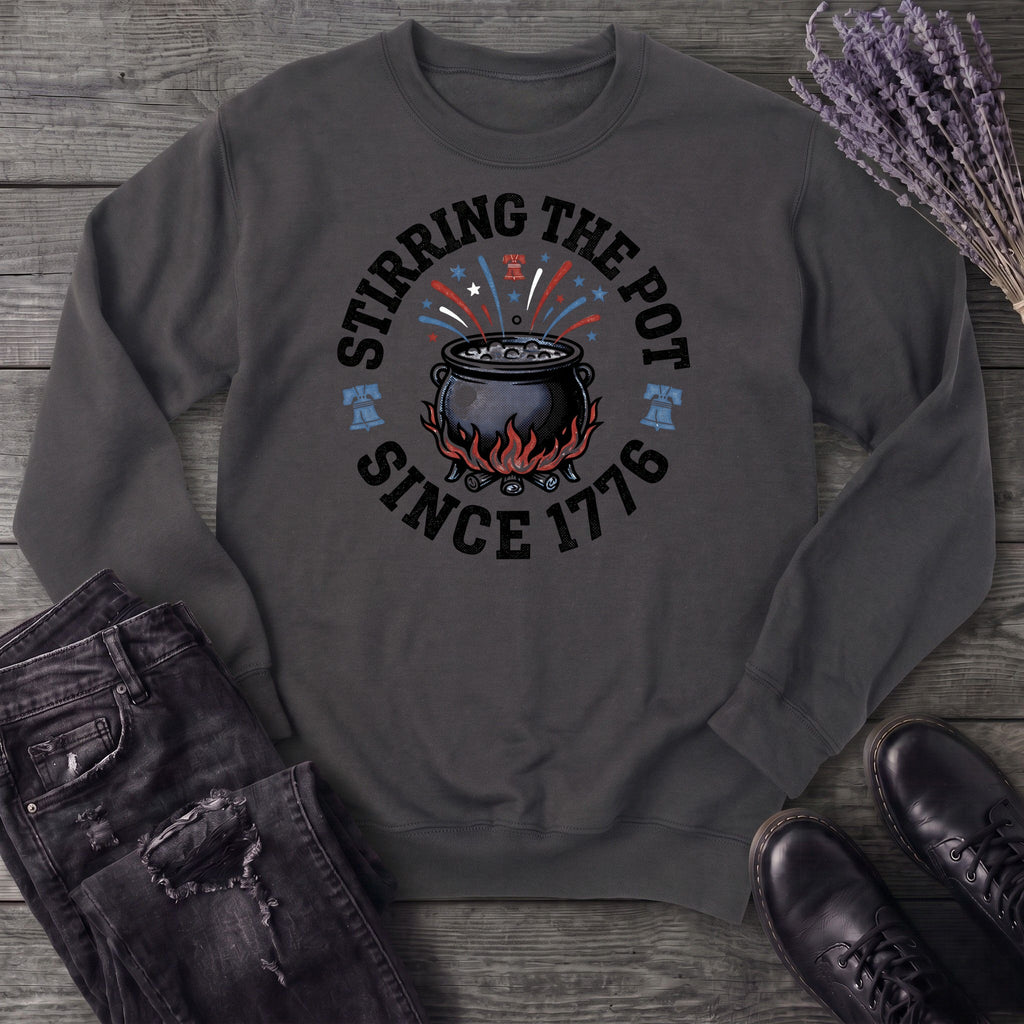 Stirring The Pot Since 1776 Sweatshirt