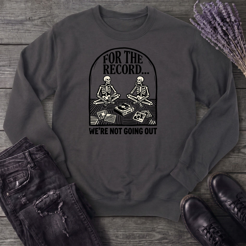 For The Record Sweatshirt